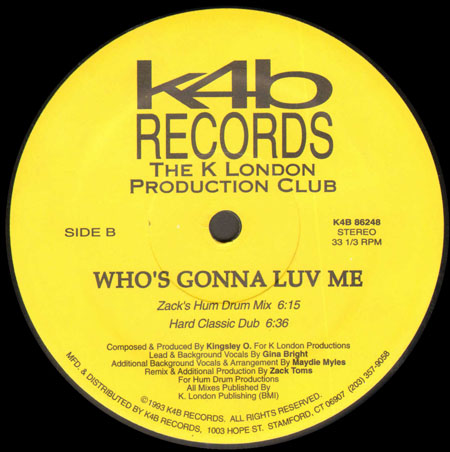 K LONDON PRODUCTION CLUB - Who's Gonna Luv Me