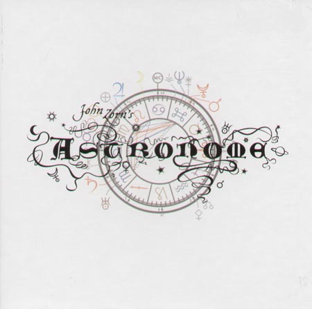 JOHN ZORN - Astronome