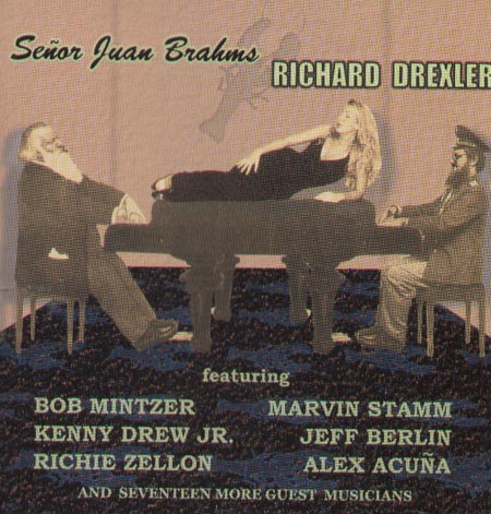 RICHARD DREXLER - Senor Juan Brahms