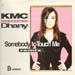 KMC - Somebody To Touch Me Remix - Feat Dhany