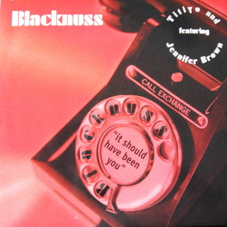 BLACKNUSS - It Should Have Been You