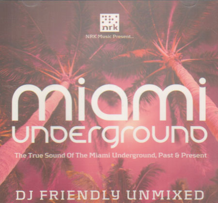 VARIOUS - Miami Underground (Unmixed)