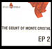 THE COUNT OF MONTE CRISTAL - EP 2