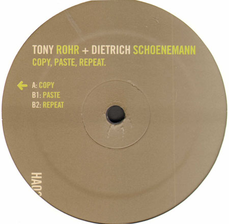 TONY ROHR & DIETRICH SCHOENEMANN - Copy, Paste, Repeat.