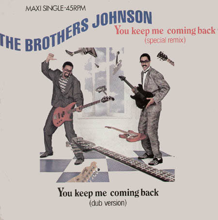THE BROTHERS JOHNSON - You Keep Me Coming Back