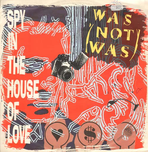 WAS (NOT WAS) - Spy In The House Of Love