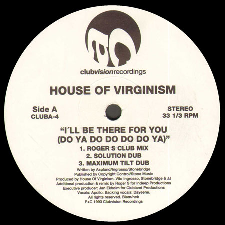 HOUSE OF VIRGINISM - I'll Be There For You (Roger S & Stonebridge Rmxs)