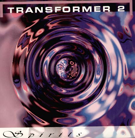 TRANSFORMER 2 - Spirits