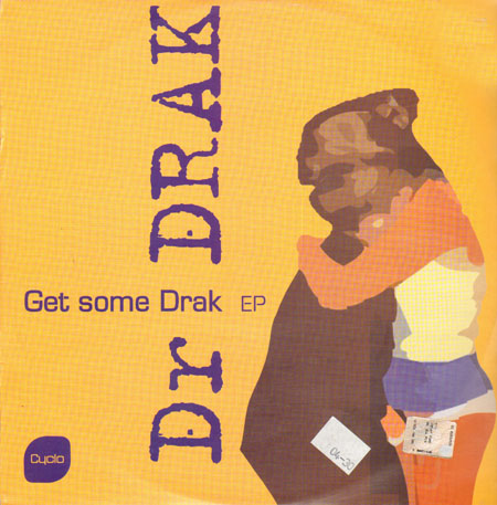 DR DRAK - Get Some Drak EP