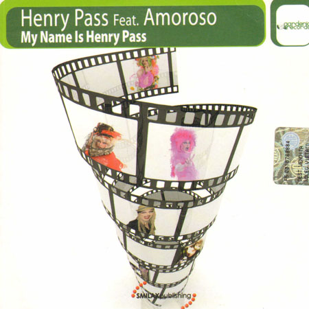 HENRY PASS - My Name Is Henry Pass,  Feat. Amoroso