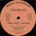 ITALIAN ICE - Pizza Boy A Re-Mix / Mars Re-Pumped