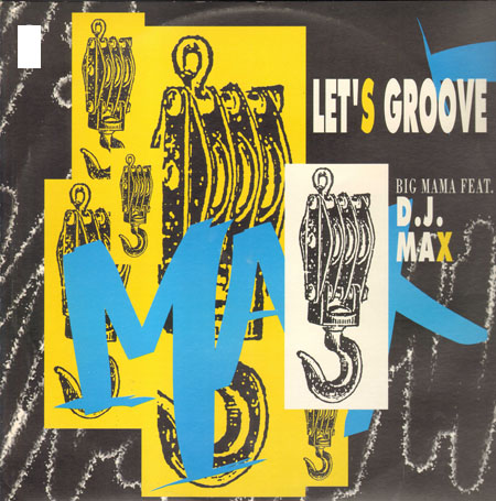 BIG MAMA, FEAT. DJ MAX  - Let's Groove 