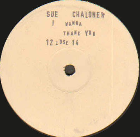 SUE CHALONER - I Wanna Thank You