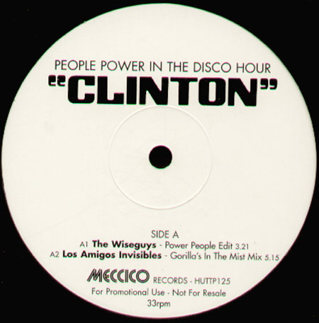 CLINTON - People Power In The Disco Hour (Wiseguys, Los Amigos Invisibles, Romanthony, Q-Burns Abstract Message, Space Riders Rmxs)