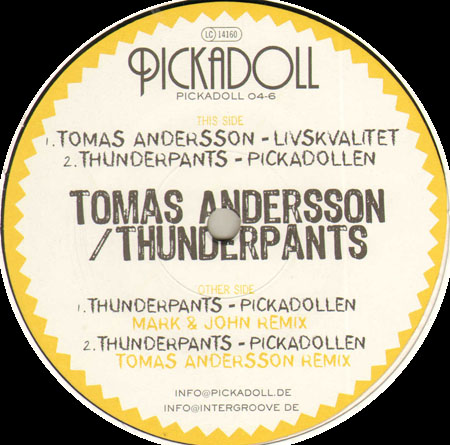 TOMAS ANDERSSON / THUNDERPANTS - Livskvalitet / Pickadollen