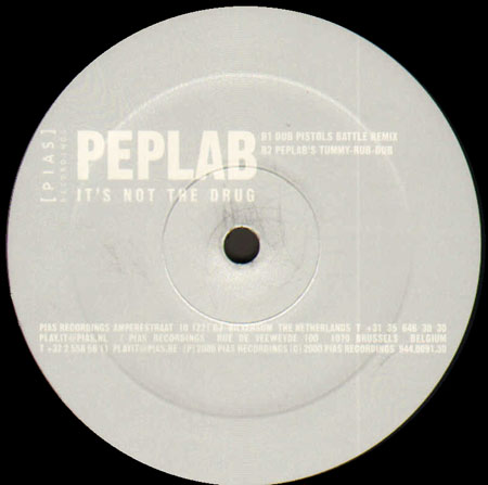 PEPLAB - It's Not The Drug (Original , Dub Pistols , Friedfunk Rmx)