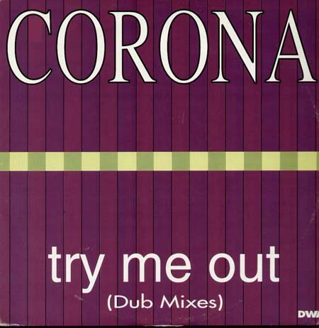 CORONA - Try Me Out (Dub Mixes)