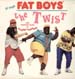 FAT BOYS - The Twist 