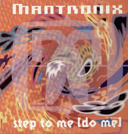 MANTRONIX - Step To Me (Do Me)