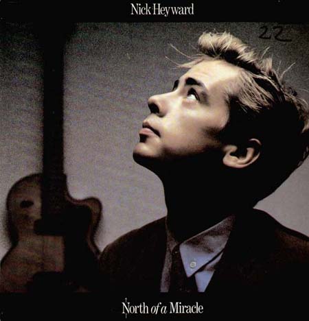 NICK HEYWARD - North Of A Miracle