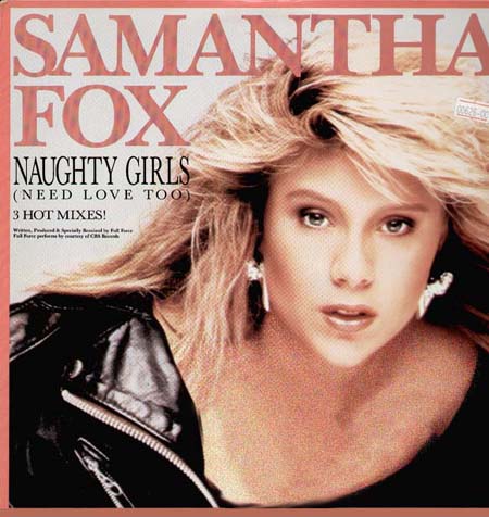 SAMANTHA FOX - Naughty Girls (Need Love Too) / I Surrender (To The Spirit Of The Night)