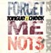 TONGUE N CHEEK - Forget Me Nots