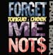 TONGUE N CHEEK - Forget Me Nots (DNA Remix) 