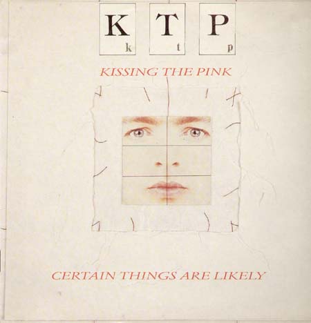 KISSING THE PINK - Certain Things Are Likely 