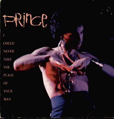 PRINCE - I Could Never Take The Place Of Your Man