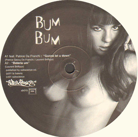 BUM BUM - Bum Bum (Gonna Let U Down, Feat. Patrice De Franchi)