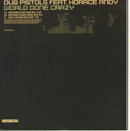 DUB PISTOLS - World Gone Crazy, Ft. Horace Andy (West London Deep Mix)
