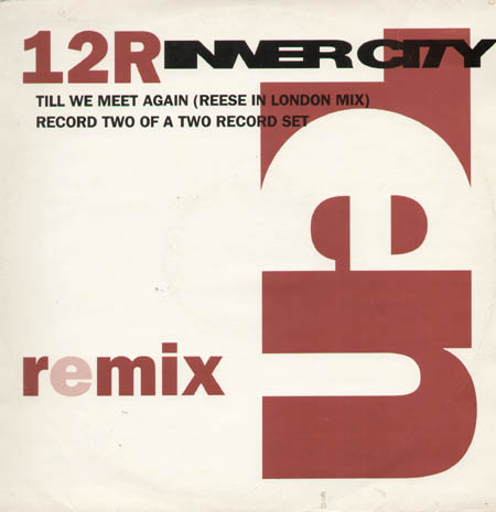 INNER CITY - Till We Meet Again (Remixes)