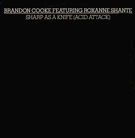 BRANDON COOKE - Sharp As A Knife (Acid Attack), Feat. Roxanne Shante