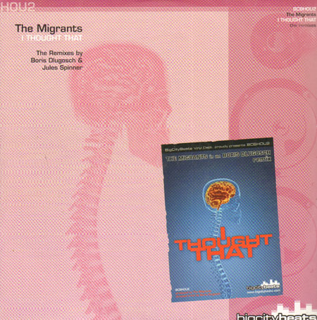 THE MIGRANTS - I Thought That (Original , Boris Dlugosch , Jules Spinner Rmxs)