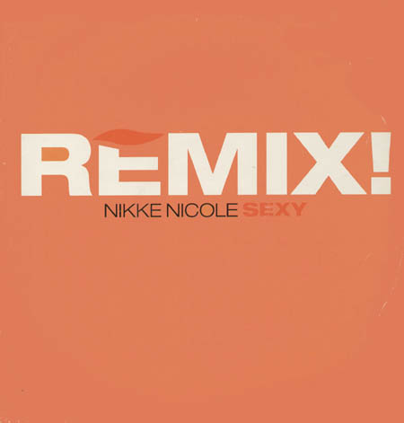NIKKE NICOLE - Sexy! (Remix), Feat. Rockhouse