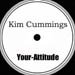 KIM CUMMINGS - Your Attitude