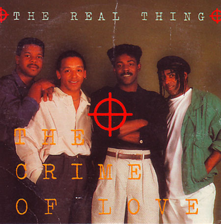 THE REAL THING - The Crime Of Love