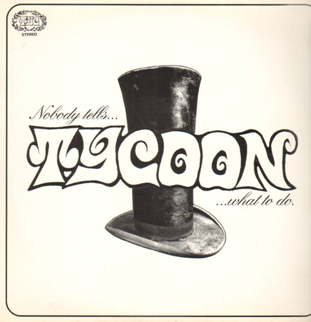 TYCOON - Nobody Tells Tycoon What To Do
