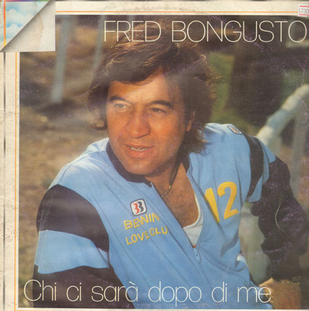 FRED BONGUSTO - Chi Ci Sara Dopo Di Me