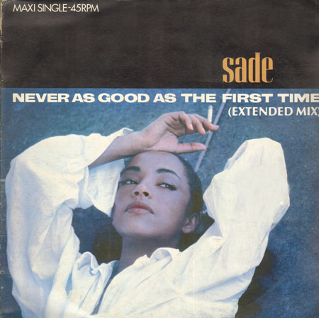 SADE - Never As Good As The First Time