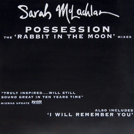 SARAH MCLACHLAN - Possession (Rabbit In The Moon Mixes)