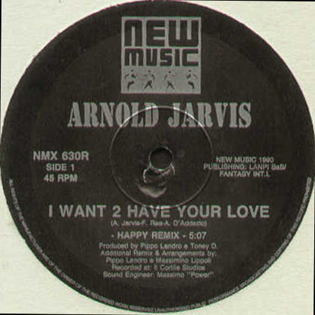 ARNOLD JARVIS - I Want 2 Have Your Love (Happy Remix)