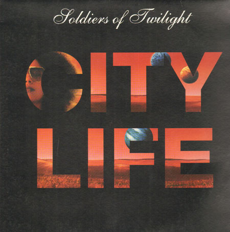 SOLDIERS OF TWILIGHT - City Life