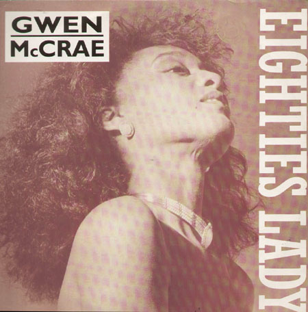 GWEN MCCRAE - Eighties Lady / Generate Love