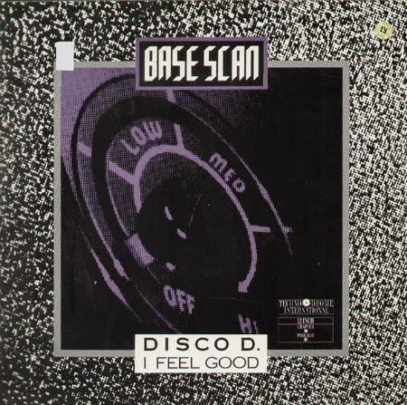 BASE SCAN - Disco D. / I Feel Good