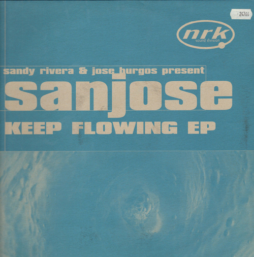 SANDY RIVERA & JOSE BURGOS - Keep Flowing EP