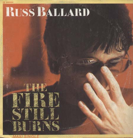 RUSS BALLARD - The Fire Still Burns