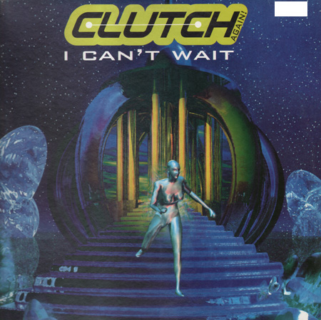 CLUTCH - I Can't Wait
