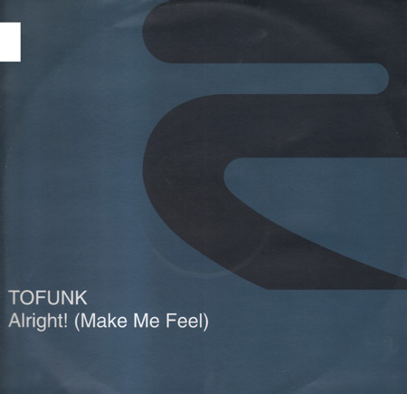 TOFUNK - Alright! (Make Me Feel)