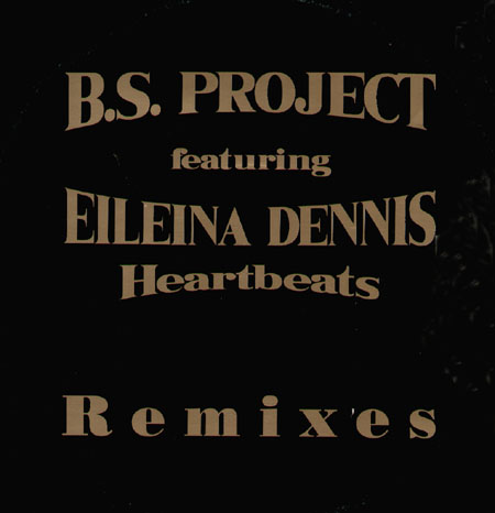B.S. PROJECT, FEAT. EILEINA DENNIS - Heartbeats (Remixes)